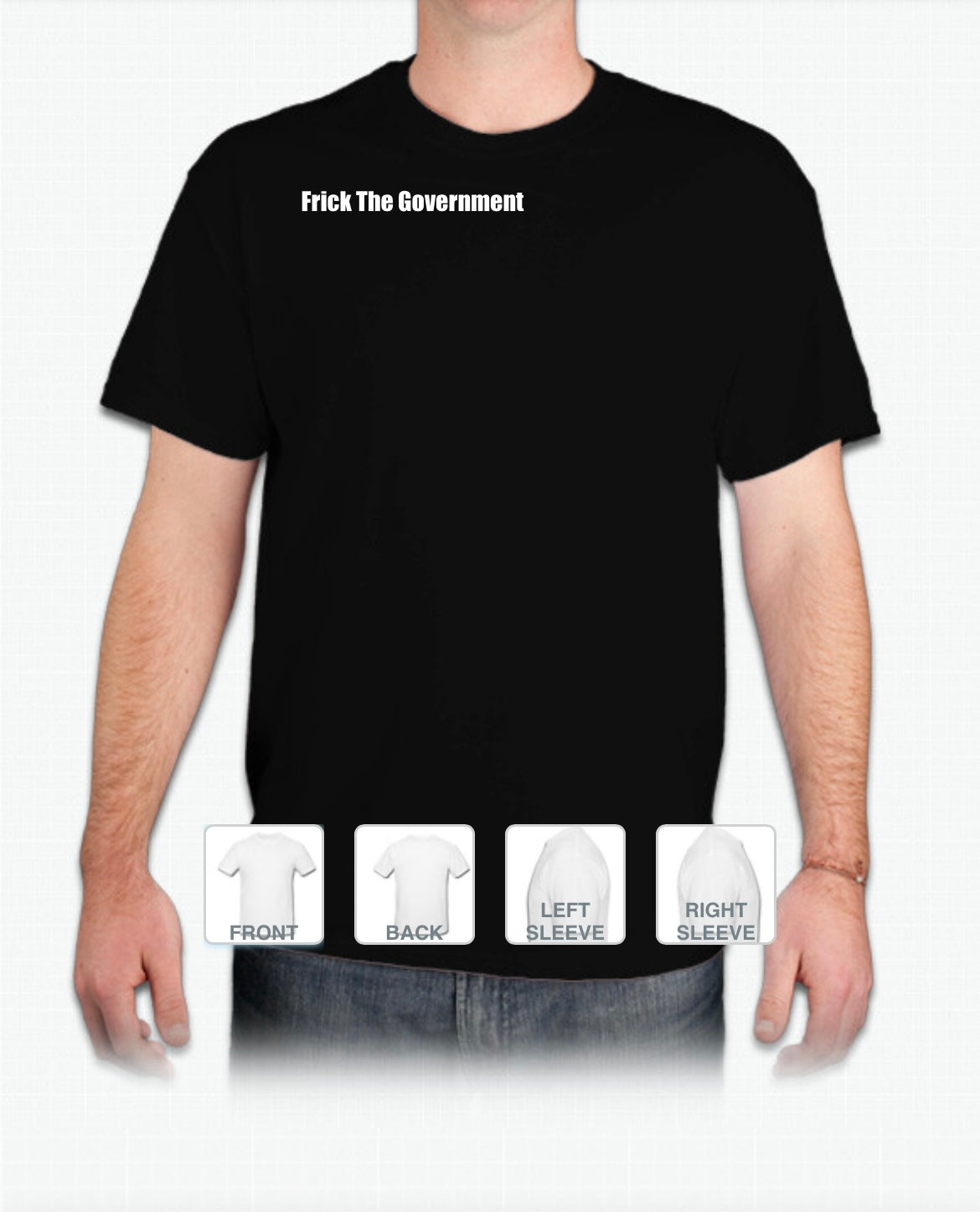 Frick The Government T-Shirt