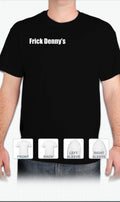 Frick Dennys T-Shirt